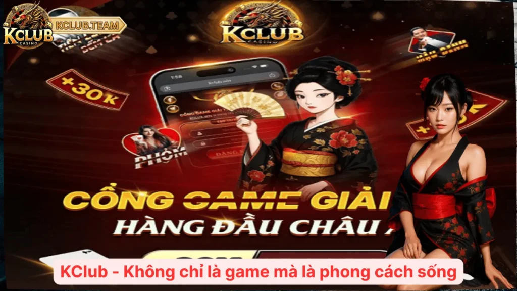 KClub 27vsrpq 🎮️ Cổng Game Bài Kclub Team Giải Trí Top 1 Châu Á 2025 7 KClub - Không chỉ là game mà là phong cách sống