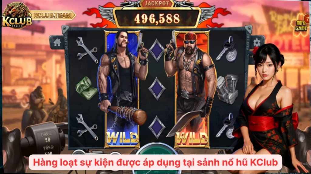 Hàng loạt sự kiện được áp dụng tại sảnh nổ hũ KClub