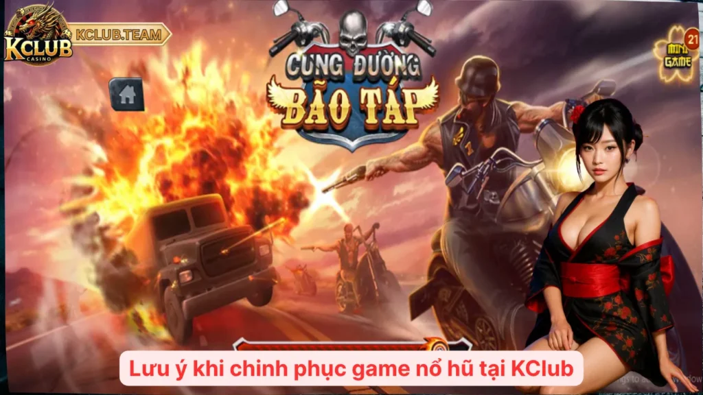 Lưu ý khi chinh phục game nổ hũ tại KClub